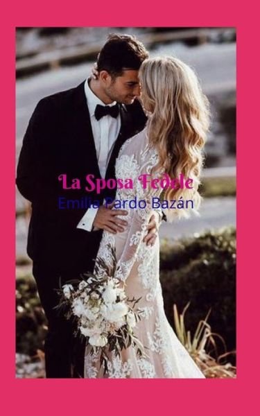 Cover for Emilia Pardo Bazan · La Sposa Fedele (Paperback Book) (2020)