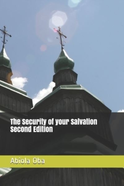 Cover for Abiola Oba · The Security of your Salvation Second Edition (Paperback Book) (2021)