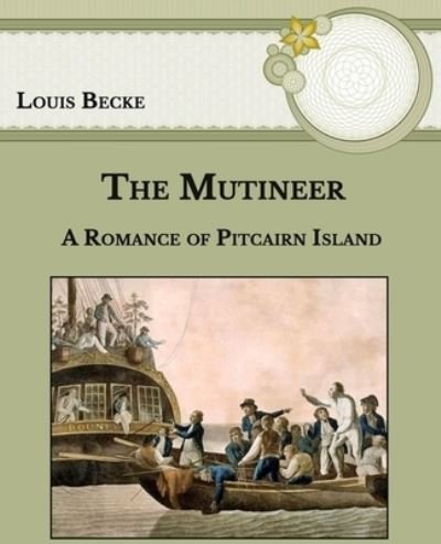 The Mutineer - Louis Becke - Books - Independently Published - 9798593003775 - January 11, 2021