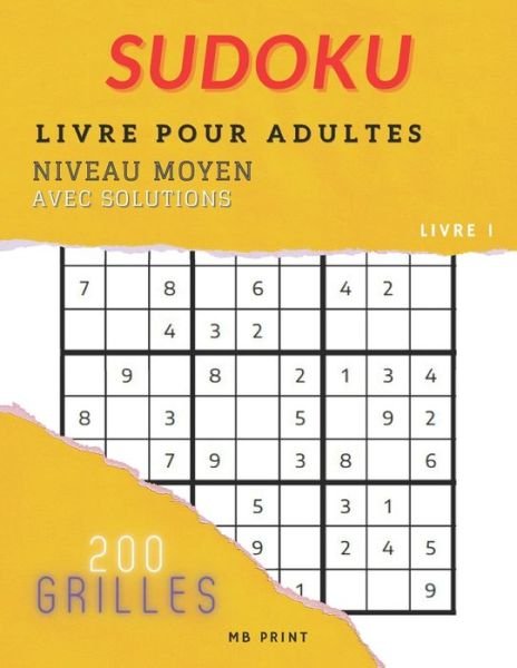 Cover for Mb Print · Sudoku - Livre Pour Adultes - Niveau Moyen avec Solutions (Livre 1) (Taschenbuch) (2021)