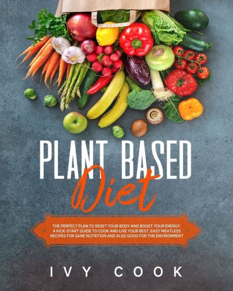 Cover for Ivy Cook · Plant Based Diet (Paperback Book) (2020)