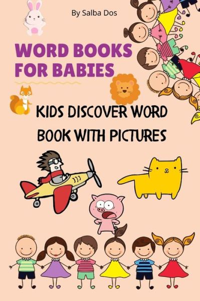 Word Books For Babies - Salba Dos - Książki - Independently Published - 9798622703775 - 8 marca 2020