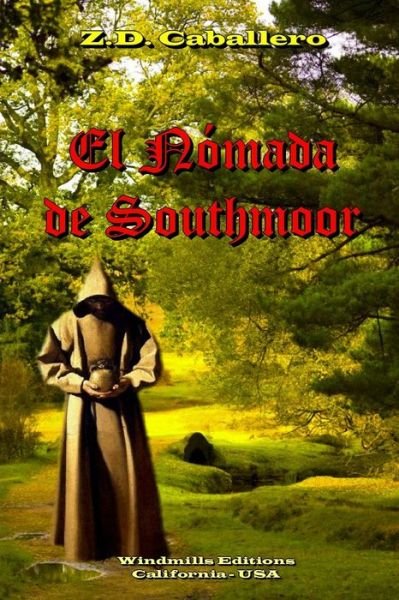 El Nomada de Southmoor - Wie - Z D Caballero - Bøger - Independently Published - 9798649913775 - 19. juni 2020