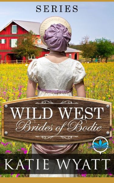 Cover for Katie Wyatt · Wild West Brides of Bodie (Paperback Book) (2020)