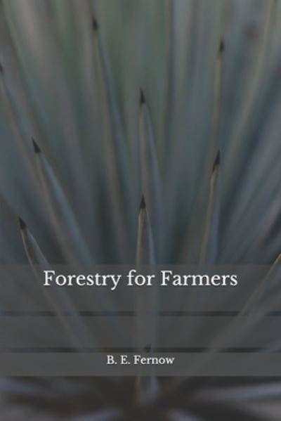 Cover for B E Fernow · Forestry for Farmers (Taschenbuch) (2020)