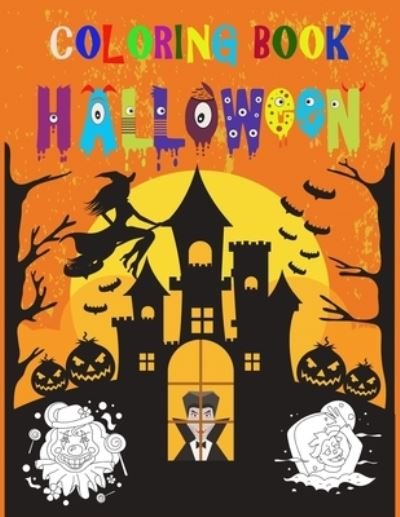 Coloring Book Halloween: Coloring Book for Kids: Halloween Designs Including Witches, Ghosts, Pumpkins, Haunted Houses, and More - Rojena Bell - Libros - Independently Published - 9798682611775 - 3 de septiembre de 2020