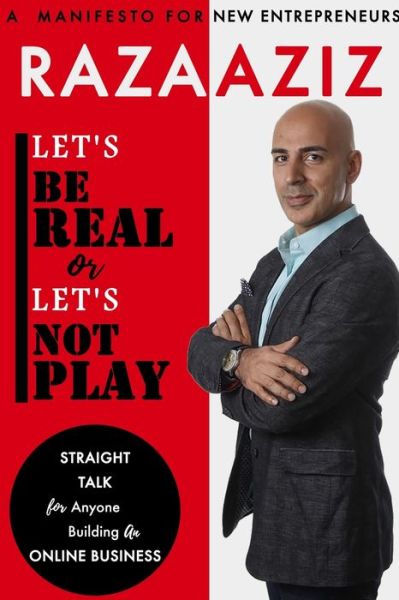 Cover for Raza Aziz · Let's Be Real or Let's Not Play (Paperback Book) (2020)