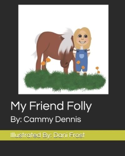 Cover for Cammy Dennis · My Friend Folly (Paperback Book) (2020)