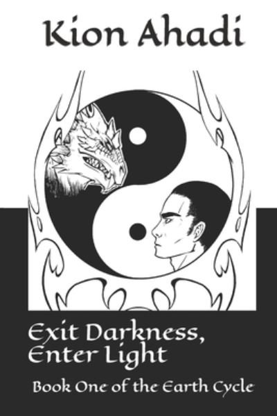 Cover for Kion Ahadi · Exit Darkness, Enter Light (Paperback Book) (2020)