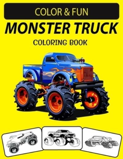 Monster Truck Coloring Book - Black Rose Press House - Bücher - Independently Published - 9798697376775 - 13. Oktober 2020