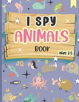 Cover for Gg Press · I Spy Animals Book Ages 2-5 (Paperback Book) (2020)