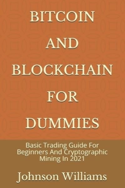 Cover for Williams · Bitcoin and Blockchain for Dummies (Taschenbuch) (2021)