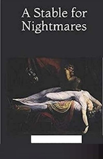 Cover for Joseph Sheridan Le Fanu · A Stable for Nightmares Illustrated (Paperback Book) (2021)