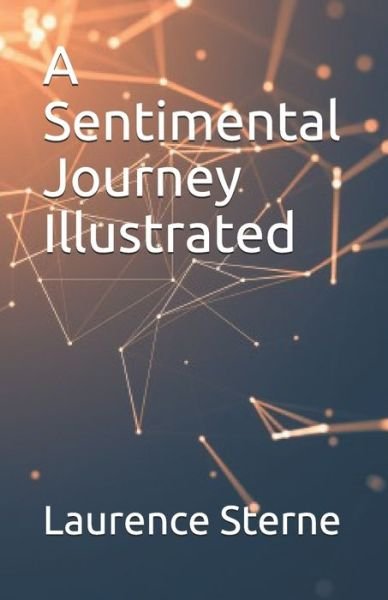 Cover for Laurence Sterne · A Sentimental Journey Illustrated (Taschenbuch) (2021)