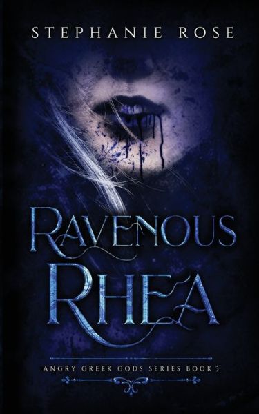 Cover for Stephanie Rose · Ravenous Rhea (Book) (2022)