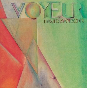 Cover for David Sanborn · Voyeur (CD) (2015)