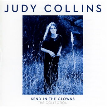 Send in the Clowns - the Collection - Judy Collins - Musiikki - RHINO - 0081227972776 - torstai 17. tammikuuta 2013