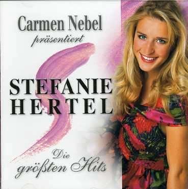Carmen Nebel Prasentiert Stefanie Hertel - Stefanie Hertel - Musik - KOCHUSA - 0602498704776 - 20. Januar 2006