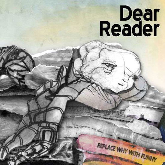 Cover for Dear Reader · Replace Why with Funny (CD) (2009)