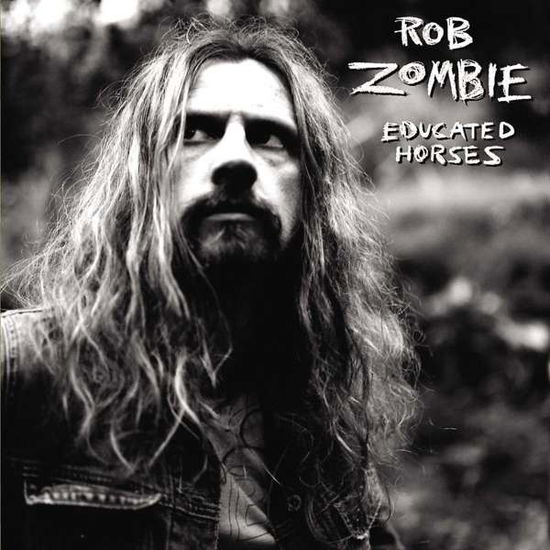 Educated Horses - Rob Zombie - Musiikki - GEFFEN - 0602557670776 - perjantai 30. maaliskuuta 2018