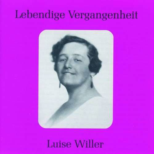 Cover for Luise Willer · Luise Willer (1888-1970) (CD) (2017)