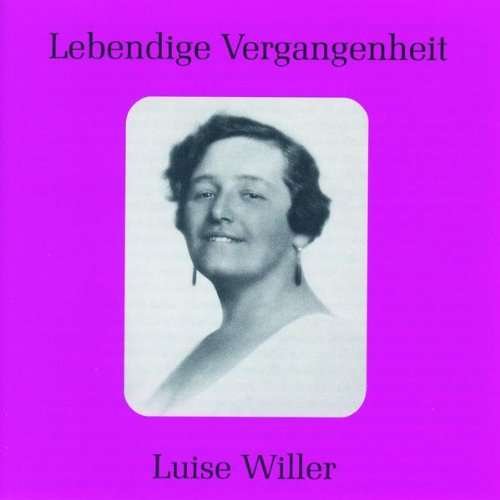 Cover for Luise Willer · Legendary Voices (CD) (1999)