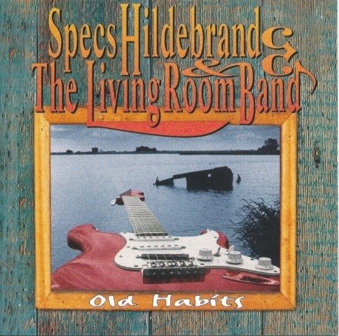 Cover for Specs &amp; The Living Room Band Hildebrand · Old Habits (CD) (2019)