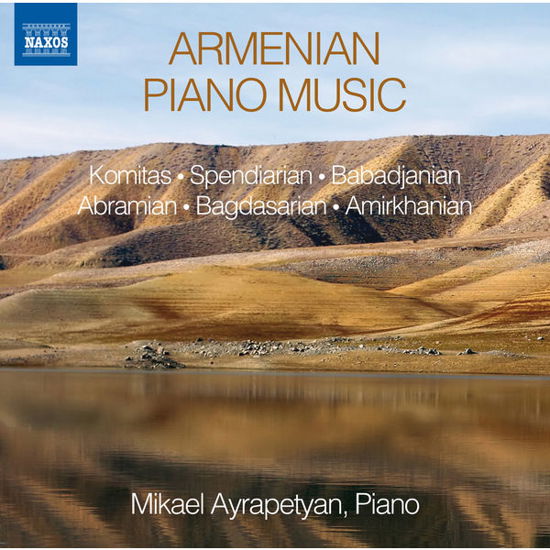 Armenian Piano Music - Mikael Ayrapetyan - Música - NAXOS - 0747313346776 - 22 de maio de 2015