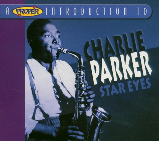 Star Eyes - Charlie Parker - Musiikki - PROPER - 0805520060776 - torstai 28. toukokuuta 2015