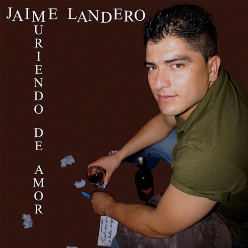 Muriendo De Amor - Jaime Landero - Música - CD Baby - 0807347214776 - 15 de abril de 2008