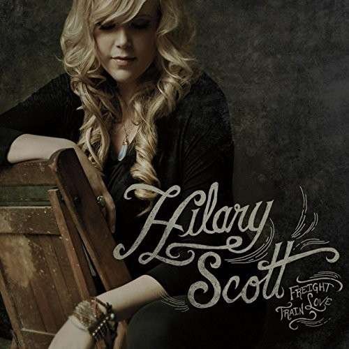 Freight Train Love - Hilary Scott - Musik - CD Baby - 0888174813776 - 4. november 2014