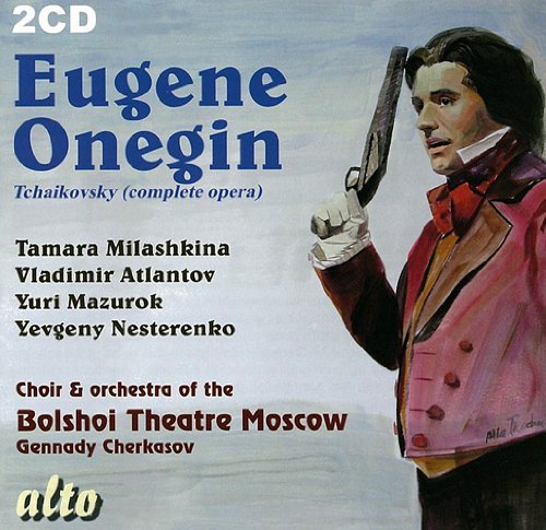 Tchaikovsky Eugene Onegin (Stereo) - Milashkina / Atlantov / Nesterenko / Bolshoi - Musikk - ALTO CLASSICS - 0894640001776 - 2000