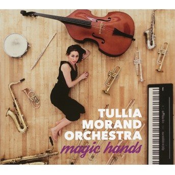 Cover for Tullia Morand Orchestra · Magic Hands (CD) (2019)