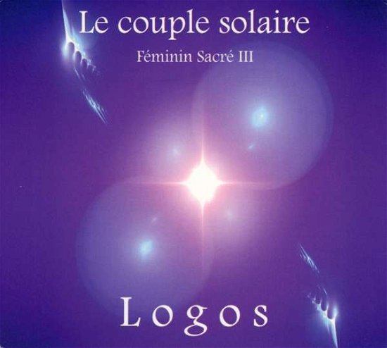 Cover for Logos · Feminin Sacre 3-le Couple Solaire (LP) (2016)