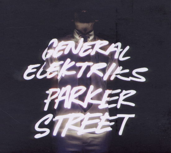 Cover for General Elektriks · Parker street (CD) [Digipak] (2011)