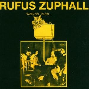 Cover for Rufus Zuphall · Weiss Der Teufel (CD) (2004)