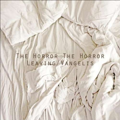 Cover for Horror the Horror · Leaving / Vangelis (7&quot;) [EP edition] (2011)