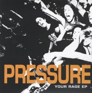 Cover for Pressure · Your Rage (7&quot;) (2015)
