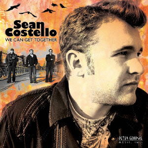 Cover for Sean Costello · We Can Get Together (CD) [Japan Import edition] (2008)