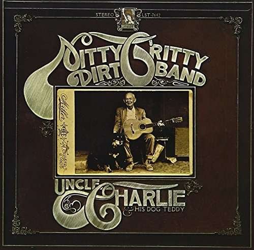 Cover for Nitty Gritty Dirt Band · Uncle Charlie &amp; His Dog Teddy (CD) [Limited edition] (2017)