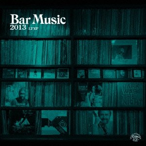 Cover for Original Motion Picture Soundt · Bar Music 2013 12' Ep (LP) [Japan Import edition] (2021)