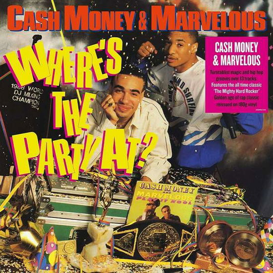 Cash Money & Marvelous · Where's The Party At (LP) [Reissue edition] (2020)