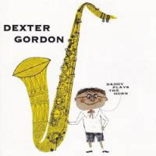 Cover for Dexter Gordon · Daddy Plays The Horn (LP) [Pure Pleasure edition] (2013)