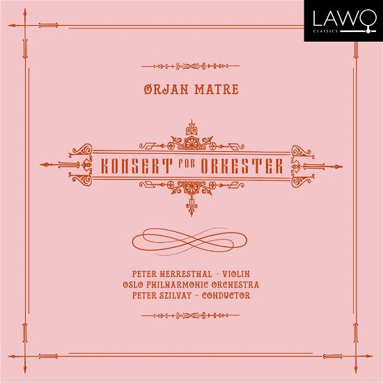 Cover for O. Matre · Konsert for Orkester (CD) (2018)