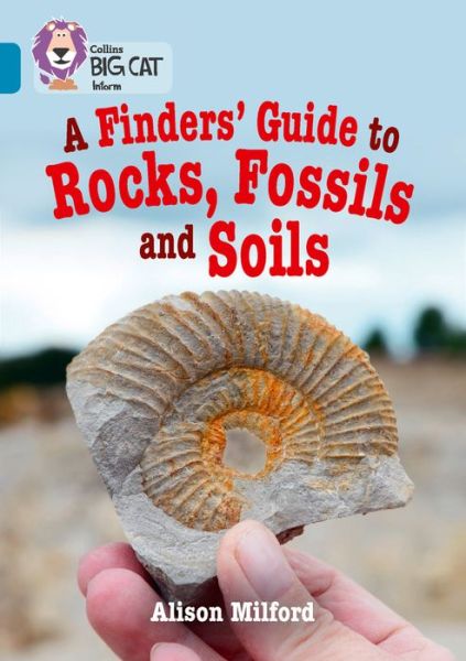 Cover for Alison Milford · A Finders’ Guide to Rocks, Fossils and Soils: Band 13/Topaz - Collins Big Cat (Paperback Book) (2017)