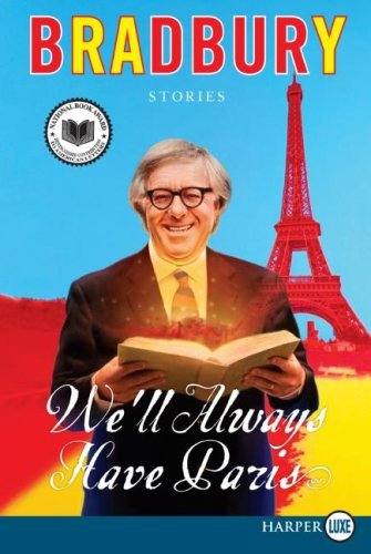 Cover for Ray Bradbury · We'll Always Have Paris Lp: Stories (Paperback Book) [Lgr edition] (2009)