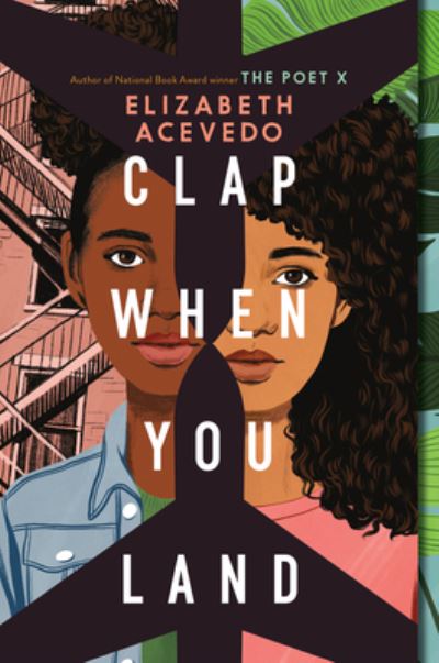Clap When You Land - Elizabeth Acevedo - Books - HarperCollins - 9780062882776 - July 5, 2022