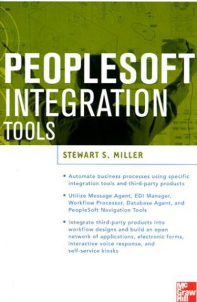 Cover for Stewart Miller · Peoplesoft Integration Tools (Pocketbok) (1999)