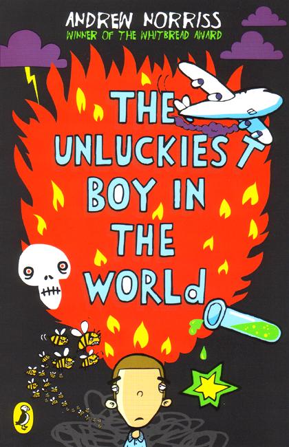 Cover for Andrew Norriss · The Unluckiest Boy in the World (Paperback Book) (2006)