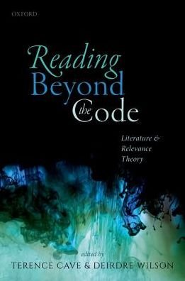 Cover for Terence Cave · Reading Beyond the Code: Literature and Relevance Theory (Hardcover bog) (2018)